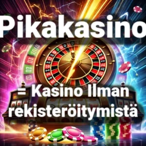 Pikakasino on sama kuin kasino ilman rekisteröitymistä