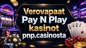 verovapaat pay n play kasinot 2026